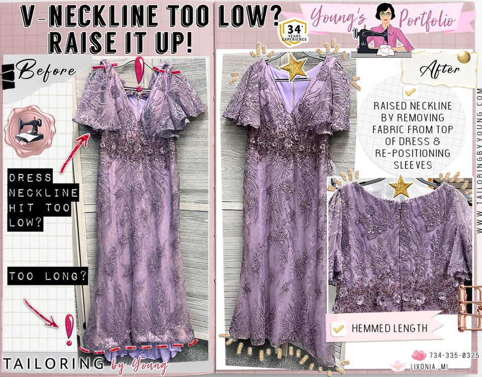 V Neckline on your dress too low? Raise it up! with Tailoring by Young! See Expert Seamstress, Young's Sewing Pictures (Before/After) with all of her Authentic, Custom Clothing Alterations! Livonia, Michigan.  She specializes in alterations for wedding dresses, bridesmaids gowns, formal occasion attire, special unique ball gowns, suits, etc..Polish your Fairytale beaded gown by adjusting the V Neckline to hit where it should. By taking off a couple inches off the top, and repositioning the sleeves… the full magic of the dress comes alive to your dreamy shape! A flawless hem  always helps too! 