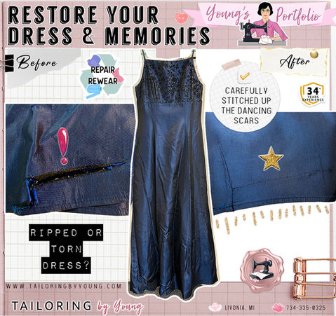 Restore your Dress & Memories with mending ripped tears with Tailoring by Young! See Expert Seamstress, Young's Sewing Pictures (Before/After) with all of her Authentic, Custom Clothing Alterations! Livonia, Michigan.  She specializes in alterations for wedding dresses, bridesmaids gowns, formal occasion attire, special unique ball gowns, suits, etc.. Memorable dancing scars on your dress? Restore, Repair, & Rewear your favorite dancing dresses! Accidentally step on your dress and tear it? Young can mend up the ripped area with carefully stitching it together.