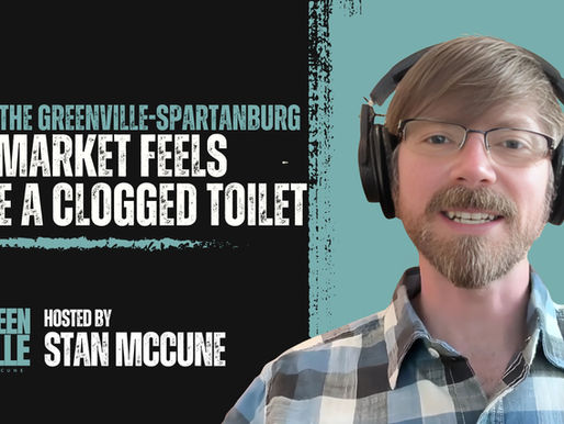Why the Greenville-Spartanburg Real Estate Market Feels Like a Clogged Toilet