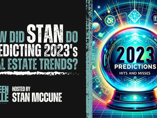 How Did Stan Do Predicting 2023's Real Estate Trends?