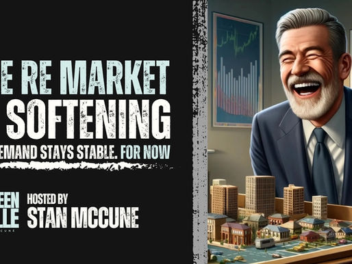 The RE Market is Softening, but Demand Stays Stable. For Now