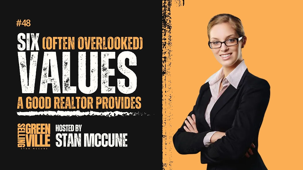 Six (often overlooked) Values a Good Realtor Provides