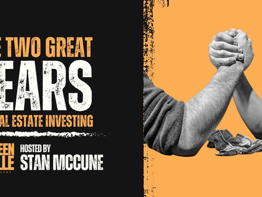 The Two Great Fears of Real Estate Investing