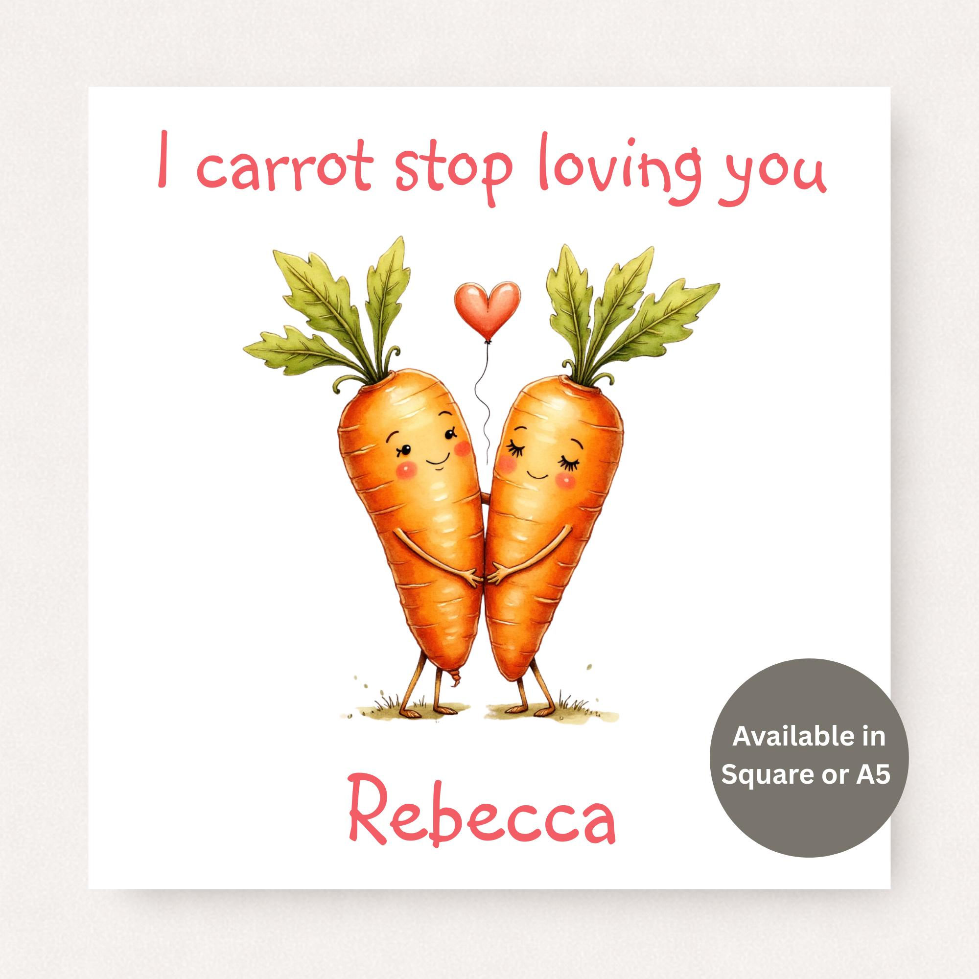 Personalised I Carrot Stop Loving You Valentine’s Card – Cute Carrot Couple
