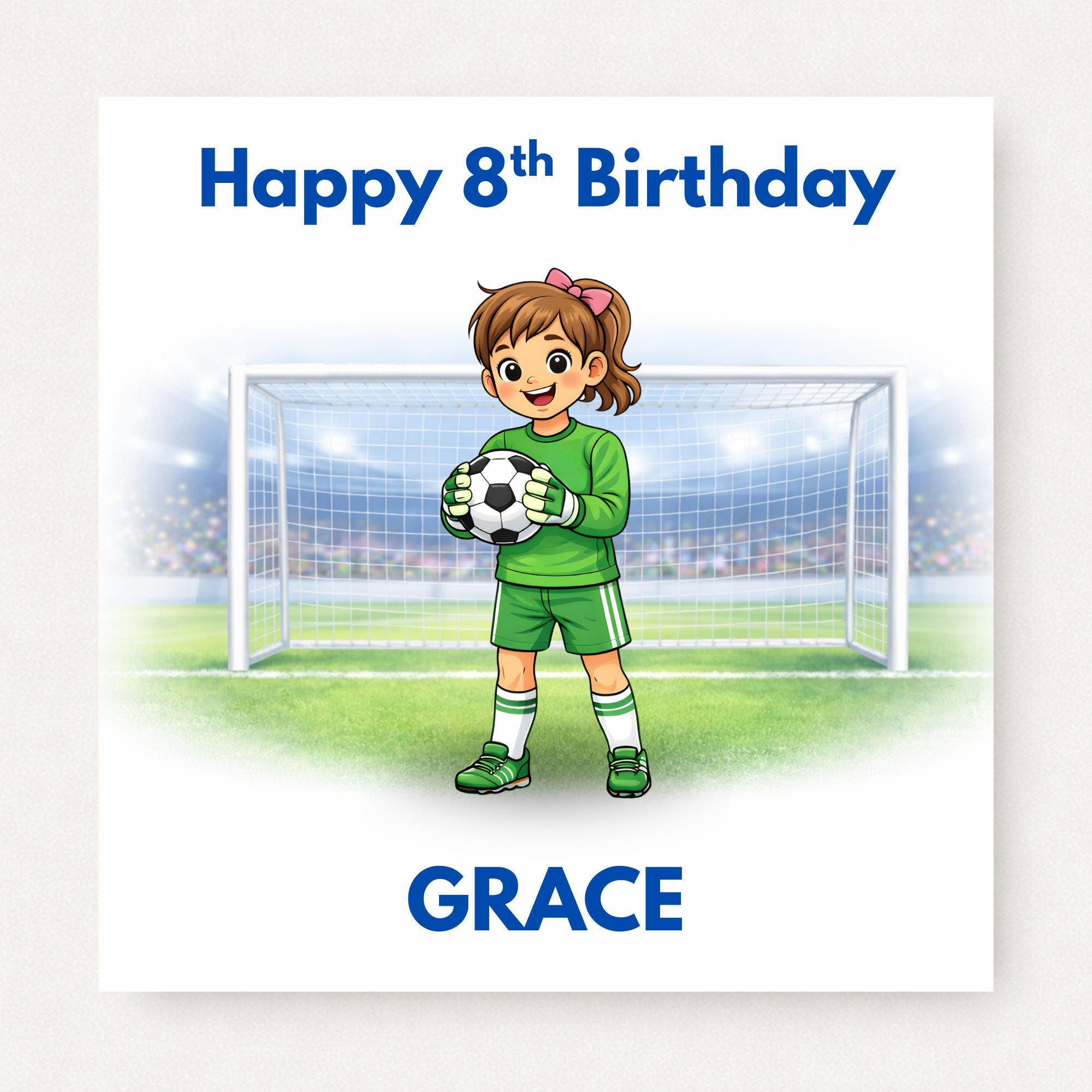 Personalised Goalkeeper Football 8th Birthday Card for Girls