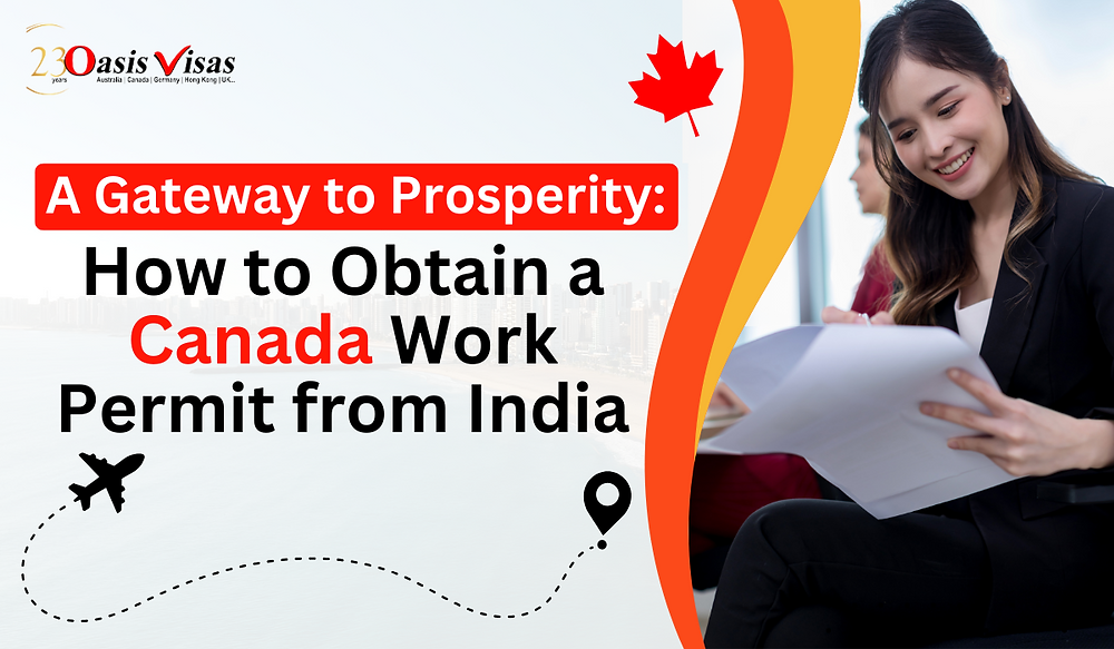 A Gateway To Prosperity How To Obtain A Canada Work Permit From India a-gateway-to-prosperity-how-to-obtain-a-canada-work-permit-from-india