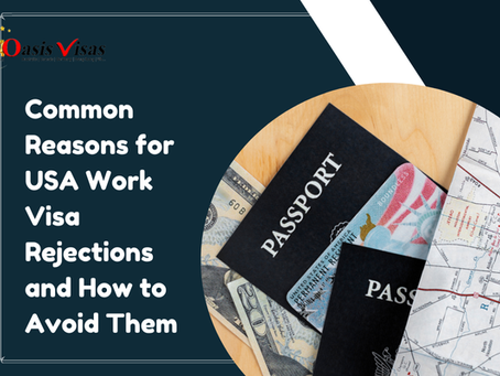 Common Reasons for USA Work Visa Rejections and How to Avoid Them