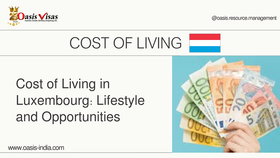Cost of Living in Luxembourg: Lifestyle and Opportunities: