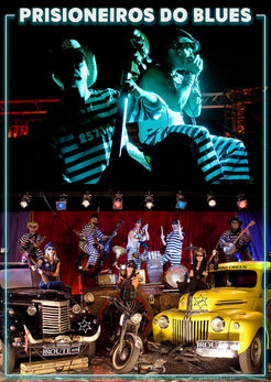 Imagem do poster do espectáculo: PRISIONEIROS do BLUES