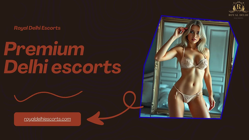 premium Delhi escorts