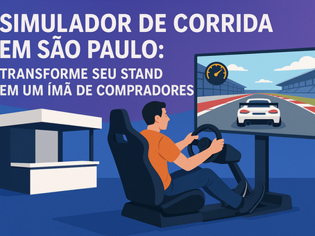Simulador de corrida em São Paulo: transforme seu stand em um ímã de compradores