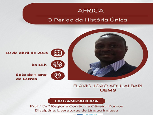 "África: O perigo da história única" - Acadêmico do 1º ano do Curso de Letras/Inglês realiza fala acerca da diversidade do continente africano