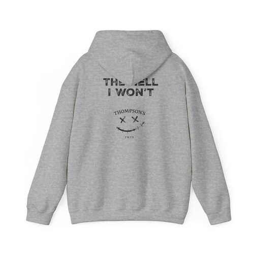 The Hell I Won't' Graphic Sweatshirt | Thompson's Bookstore