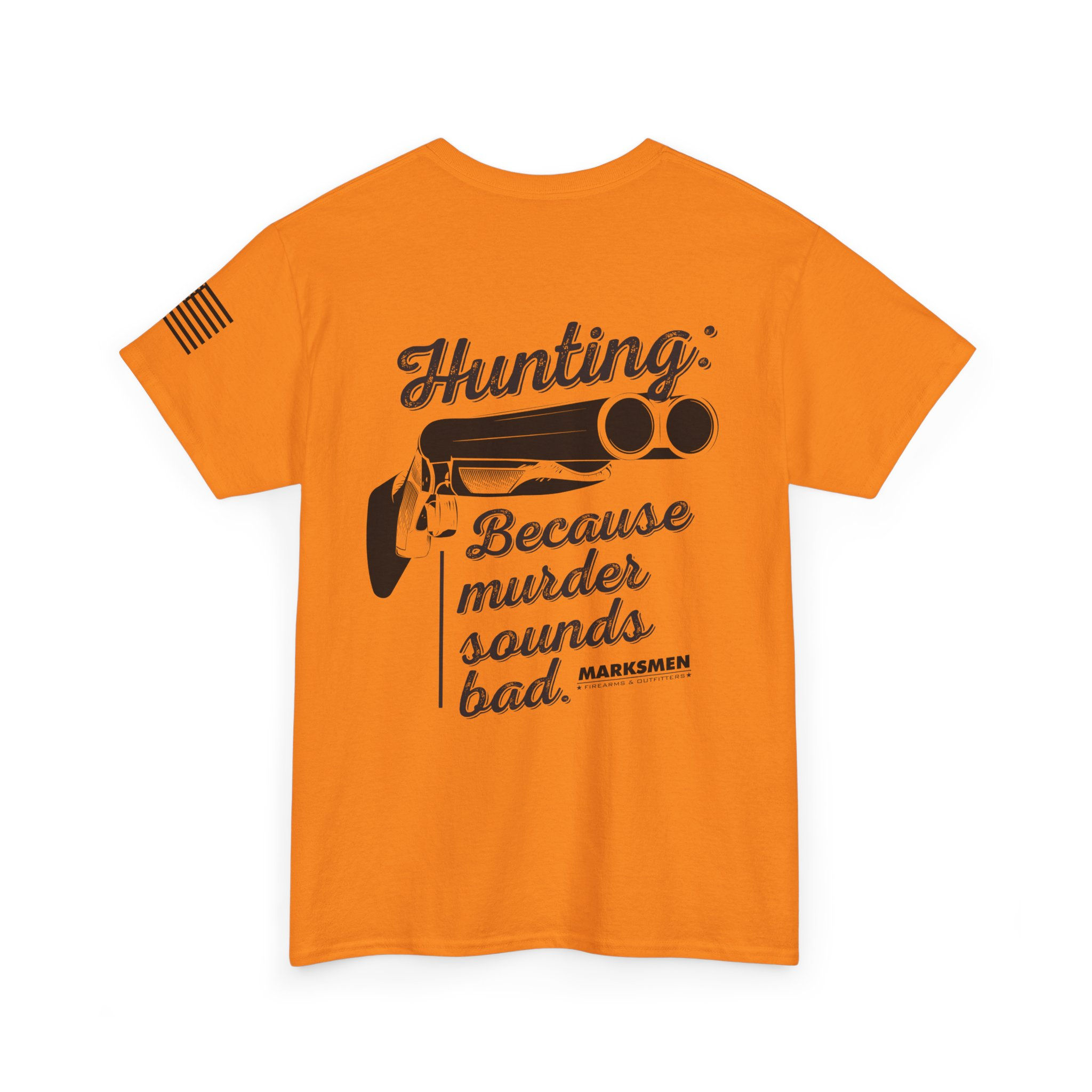Hunting: Because Murder Sounds Bad. - Unisex Tee
