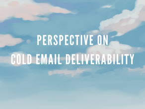 Perspective on Cold Email Deliverability Has Shifted: