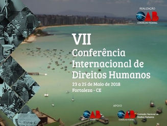 VII Conferência Internacional de Direitos Humanos - 23 a 25.maio.2018 - Fortaleza
