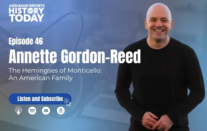 Episode 46: Annette Gordon-Reed, The Hemingses of Monticello