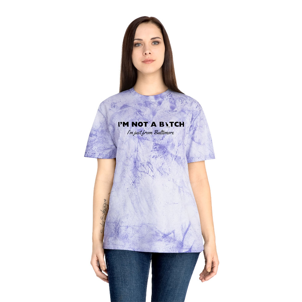 Thumbnail: I'm Not a B*tch I'm Just From Baltimore Color Blast T-Shirt