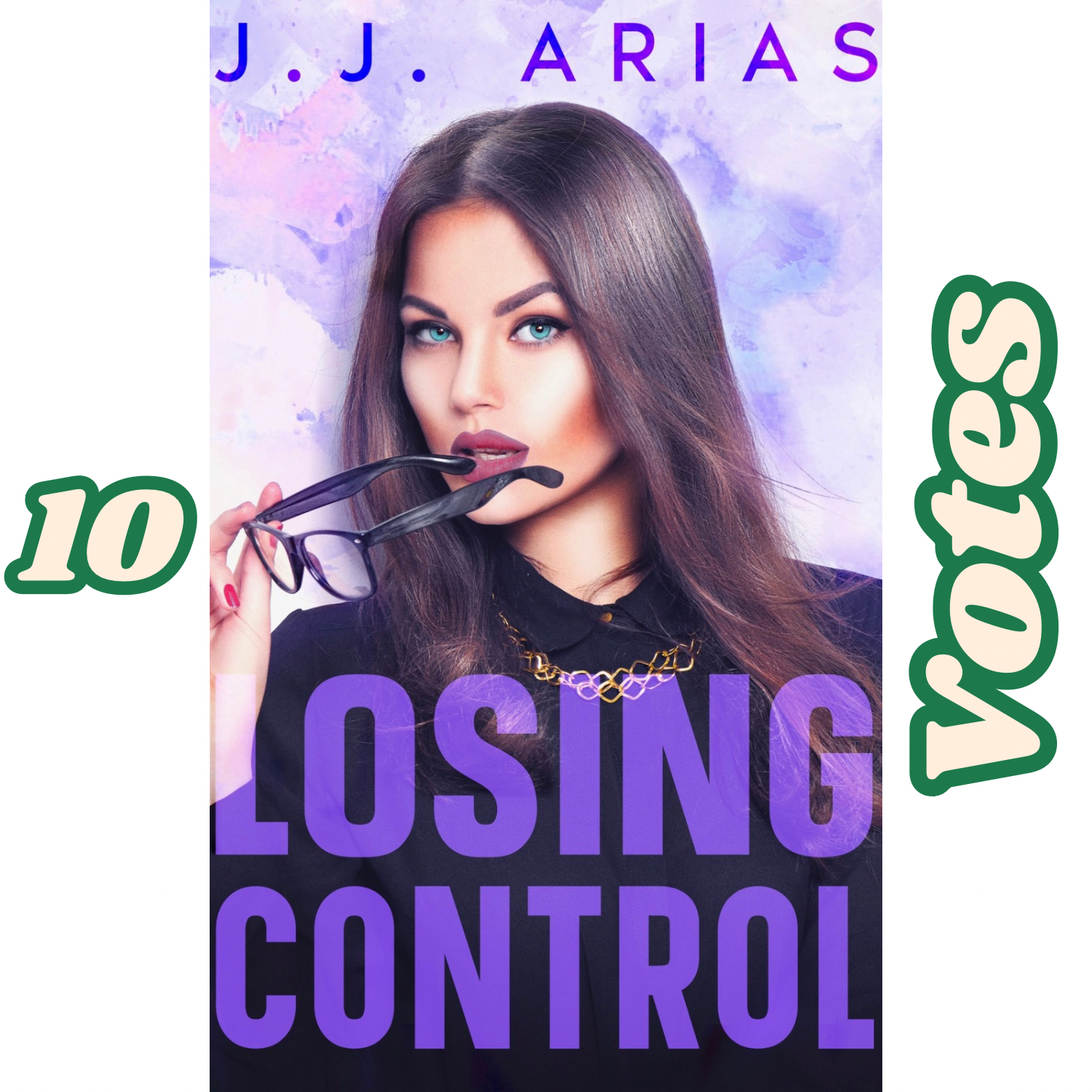 TEN VOTES for Melba Garcia (Losing Control)
