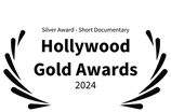 Silver Award - Short Documentary - Hollywood Gold Awards - 2024.png