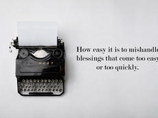 Simple Is Better – When Blessings Feel Evasive