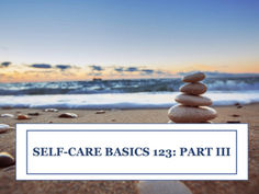 Part 3: Self-Care Basics 123