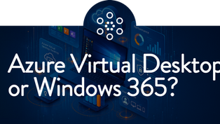 Azure Virtual Desktop vs Windows 365: Which Platform Is Right for Your Organisation?
