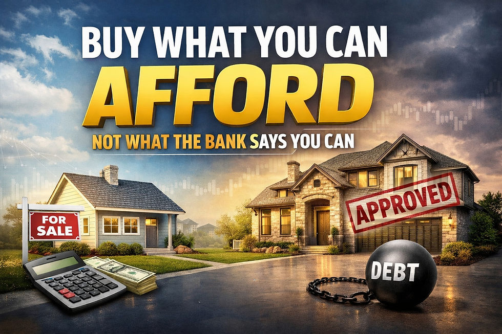 The bank's approval number is not a budget. We show you the right amount that will leave you financially stable, not house rich, cash poor.
