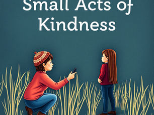 Two children are in a field. One crouches and uses a phone, while the other stands. Text reads "Small Acts of Kindness."
