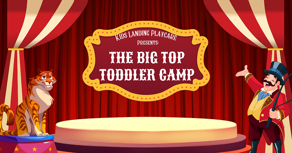 Sneak Preview - Big Top Toddler Camp - Spring Break