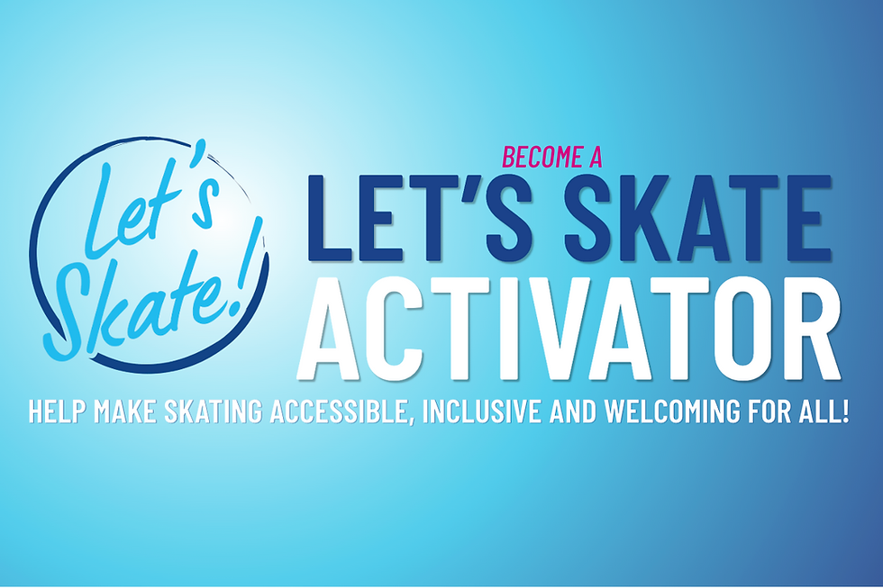 Become a Let's Skate Activator and Help More People Experience the Joy of Ice Skating