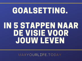Goalsetting, hoe doe je dat nou?