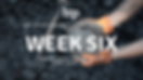 Week Six (1).png