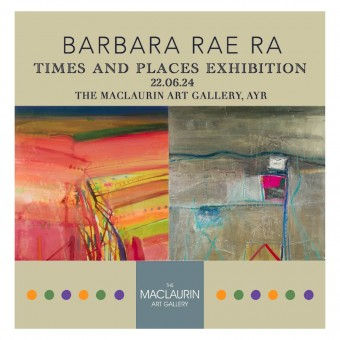 EXHIBITION | 'BARBARA RAE: TIMES AND PLACES' @ THE MACLAURIN ART GALLERY