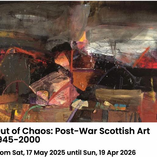 EXHIBITION: OUT OF CHAOS | POST-WAR SCOTTISH ART, 1945-2000 | CITY ART CENTRE, EDINBURGH 
