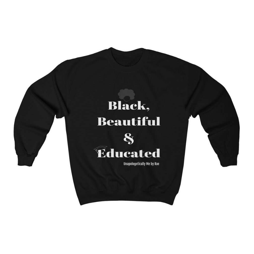 Black, Beautiful & Educated Crewneck Sweatshirt