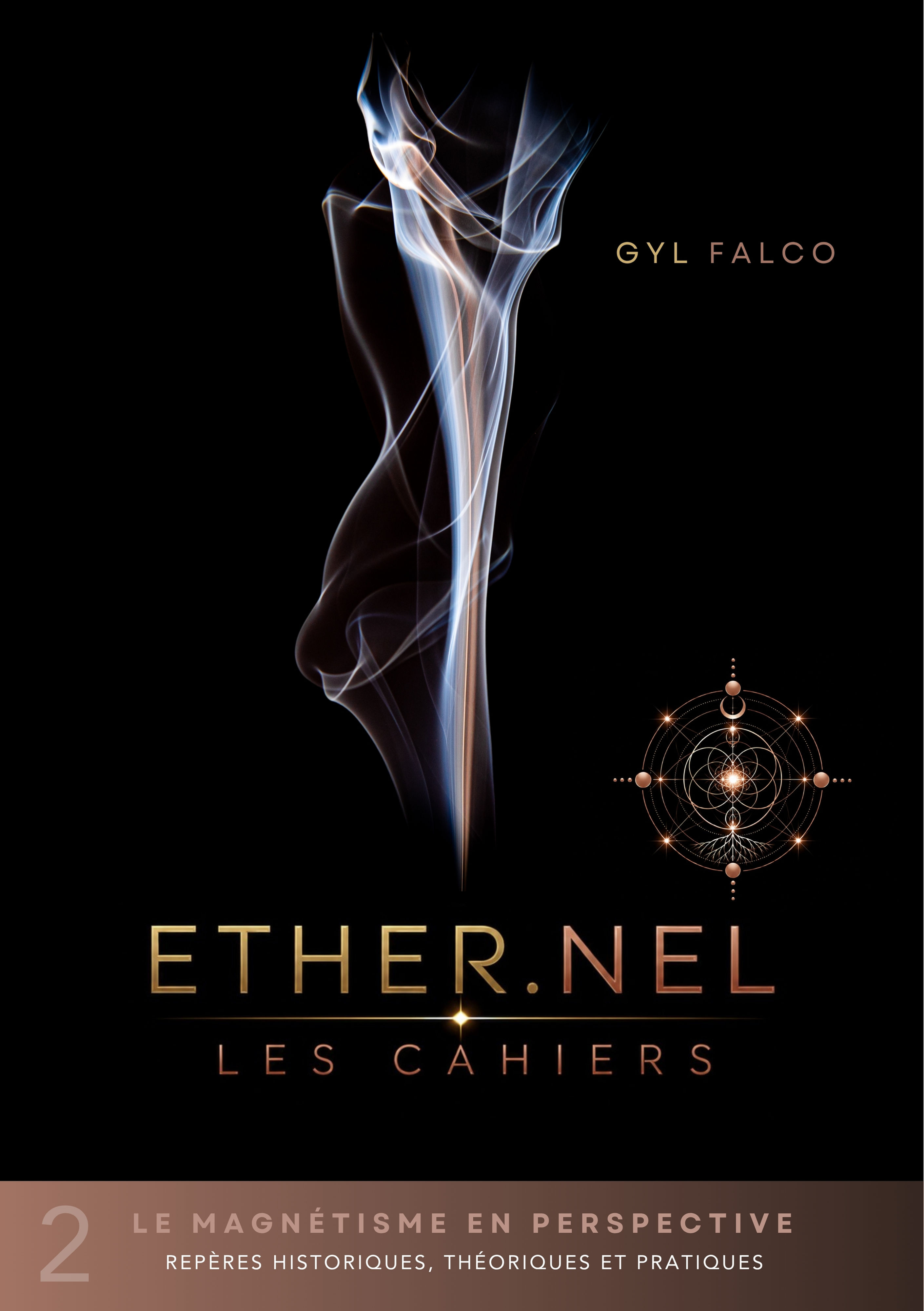 CAHIER ETHER.NEL  2 / Le Magnétisme en perspective