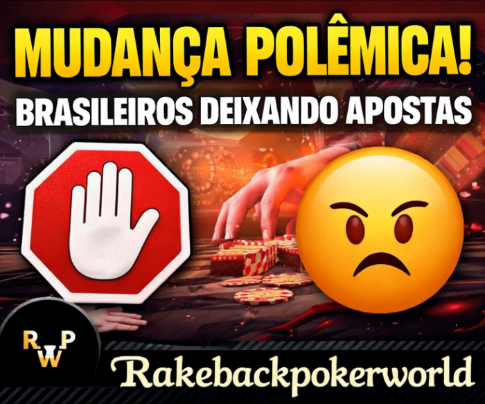 Thumbnail com texto “Mudança Polêmica! Brasileiros deixando apostas”, fundo vermelho com mesa de poker e fichas, mão sobre a mesa, placa de pare vermelha, emoji bravo grande à direita e logo Rakebackpokerworld na parte inferior