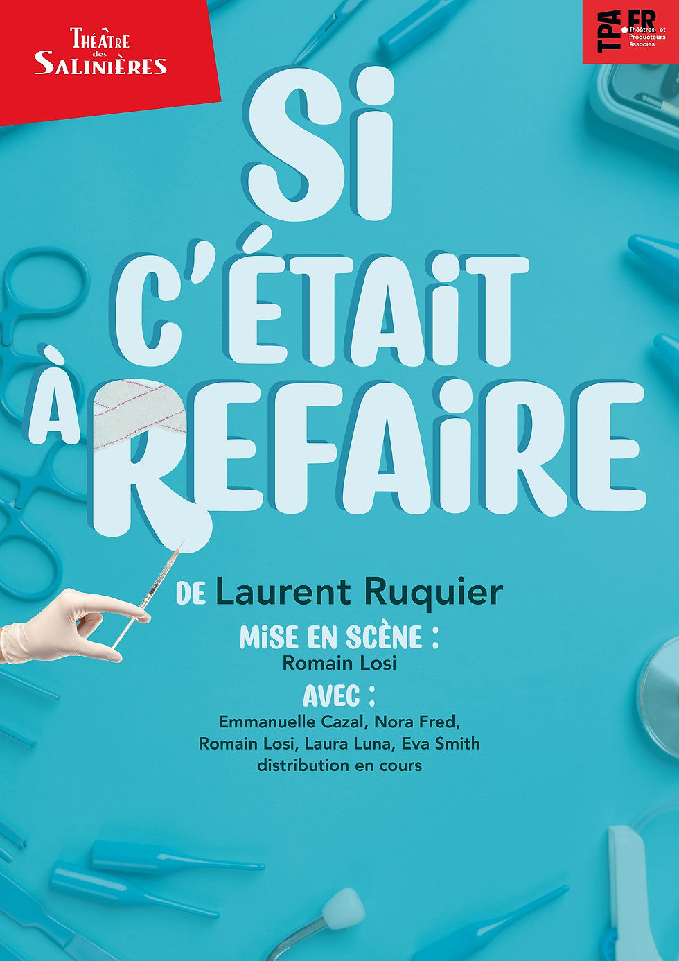 THEATRE - SI C'ETAIT A REFAIRE Comédie de Laurent Ruquier