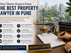 What Clients Expect From the Best Property Lawyer in Pune
