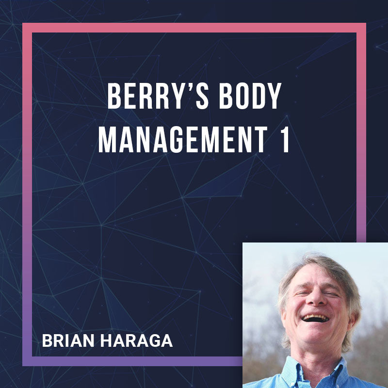 Berry's Body Management 1 with Brian Haraga