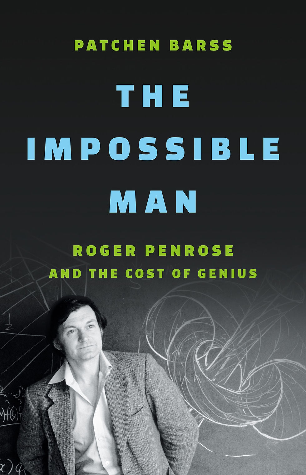Cover of the Roger Penrose biography, "The Impossible Man" by Patchen Barss