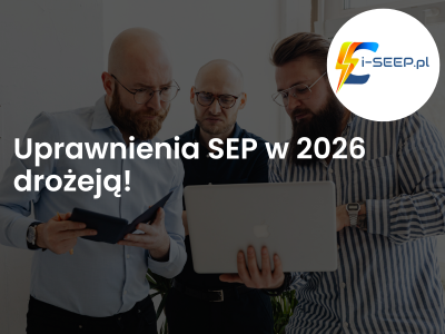 Uprawnienia SEP w 2026 roku – Aktualne wymagania, koszt egzaminu, zakresy i praktyczne informacje