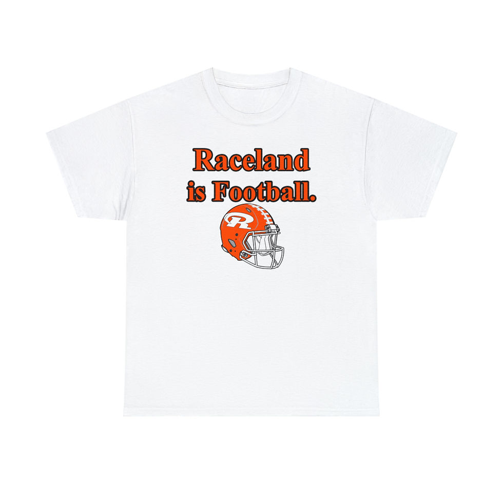 Raceland is Football. Cotton T-Shirt