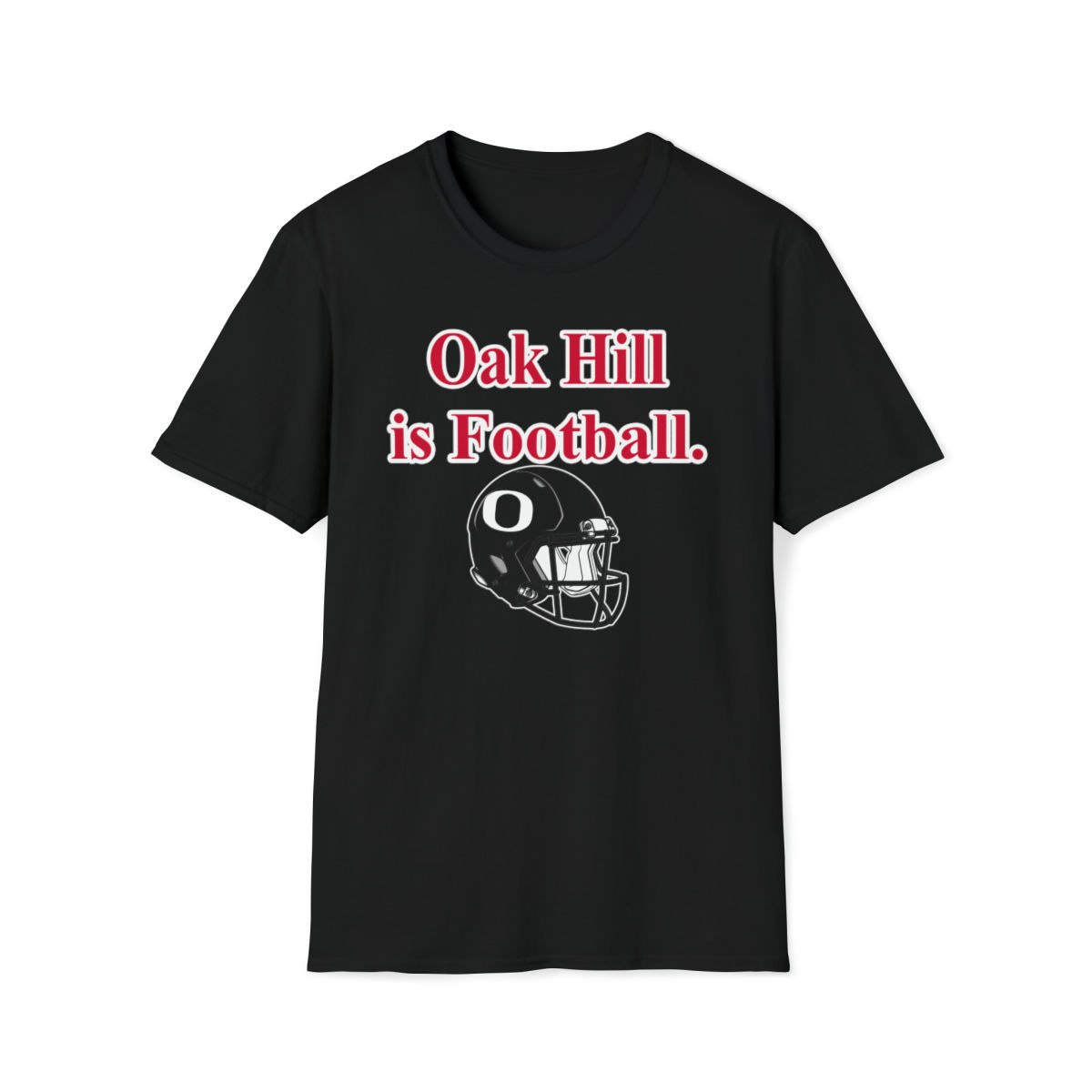 Oak Hill is Football. Softstyle T-Shirt