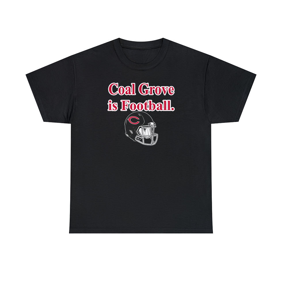Coal Grove is Football. Cotton T-Shirt