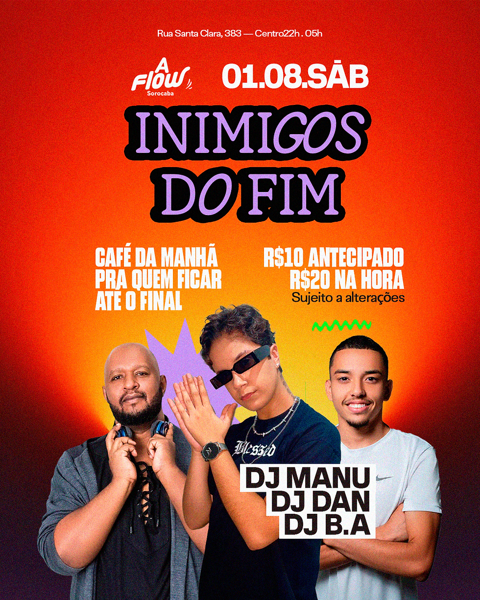 01/08 • SÁBADO • INIMIGOS DO FIM