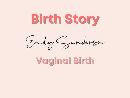 Emily Sanderson’s Birth Story: Vaginal Birth