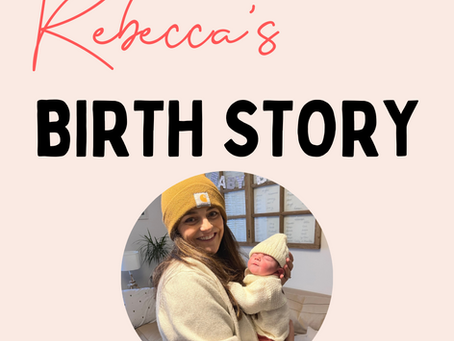 REBECCA'S BIRTH STORY- ELECTIVE CAESAREAN SECTION