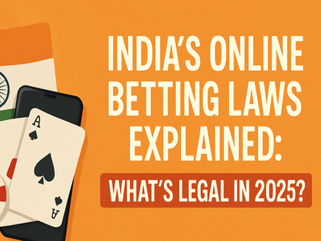 India’s Online Betting Laws Explained: What’s Legal in 2025?